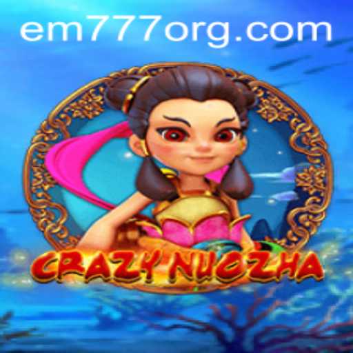 Exploring the World of CrazyNuoZha: A Captivating Gaming Experience with em777